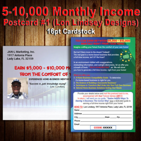 5000-10,000 Monthly Income Postcard #1